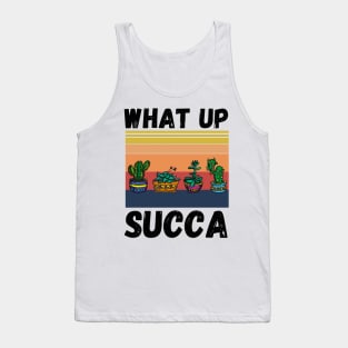What Up Succa? Funny Succulent Cactus Tank Top